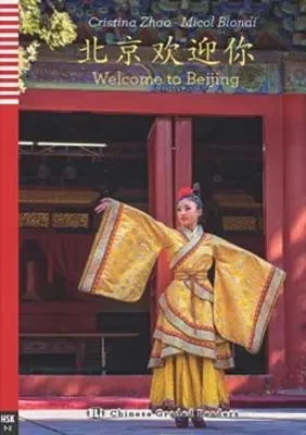 LCH Welcome to Bejing książka + CD HSK 1-2 /wersja angielsko chińska/ - Cristina Zhao, Micol Biondi