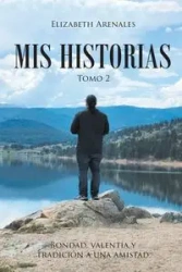 MIS HISTORIAS - Elizabeth Arenales