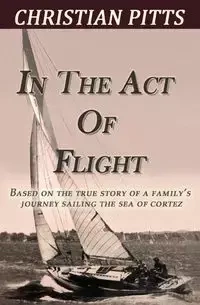 In the Act of Flight - Christian Pitts