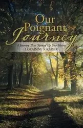 Our Poignant Journey - Kaiser Lorainne