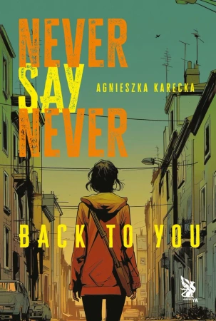 eBook Never Say Never. Back to You - Agnieszka Karecka epub mobi