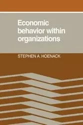 Economic Behaviour Within Organizations - Hoenack Stephen A.