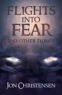 Flights Into Fear - Jon Christensen