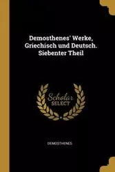 Demosthenes' Werke, Griechisch und Deutsch. Siebenter Theil - Demosthenes