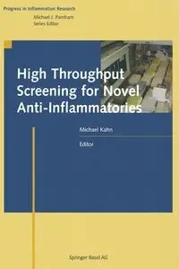 High Throughput Screening for Novel Anti-Inflammatories - Kahn Michael