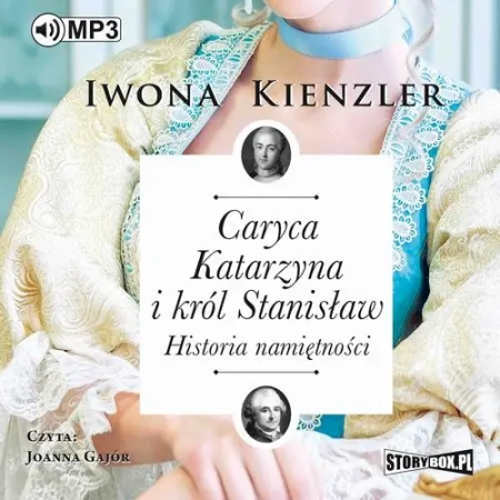 audiobook Caryca Katarzyna i król Stanisław. Historia namiętności - Iwona Kienzler