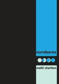 ouroboros - Charlton Matti