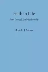 Faith in Life - Donald J. Morse