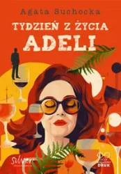 Tydzień z życia Adeli - Agata Suchocka