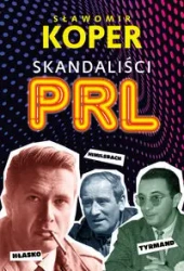 Skandaliści PRL - Sławomir Koper
