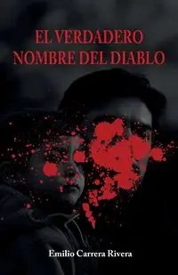 El verdadero nombre del diablo - Emilio Carrera Rivera