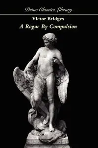 A Rogue by Comparison - Victor Bridges