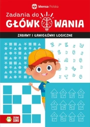 Zadania do główkowania. Zabawy i łamigłówki - Tomasz Czapla, Lidia Rózio
