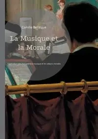 La Musique et la Morale - Camille Bellaigue