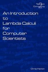 An Introduction to Lambda Calculi for Computer Scientists - Hankin C.