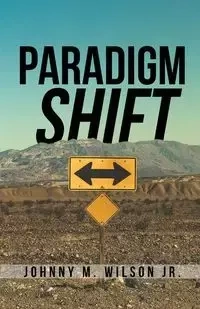 Paradigm Shift - Wilson Johnny Jr. M