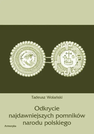eBook Odkrycie najdawniejszych pomników narodu polskiego - Tadeusz Wolański