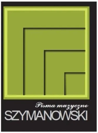 Pisma tom 1 - Pisma muzyczne - Karol Szymanowski
