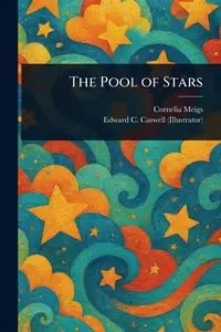 The Pool of Stars - Cornelia Meigs