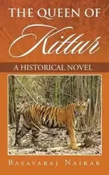 The Queen of Kittur - Naikar Basavaraj