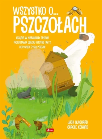 Wszystko o pszczołach - praca zbiorowa
