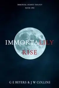 ImmortaLily Rise - Beyers G E