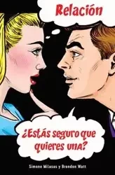 Relación ¿Estás seguro que quieres una? (Relationship - Spanish) - Simone Milasas