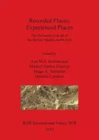 Recorded Places, Experienced Places - Bettencourt Ana M. S.