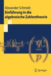 Einführung in die algebraische Zahlentheorie - Alexander Schmidt