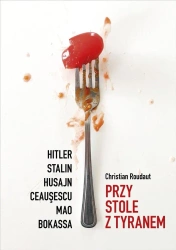 Przy stole z tyranem - Christian Roudaut, Łukasz Mller