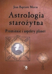 Astrologia starożytna wyd.2 - Jean Baptiste Morin