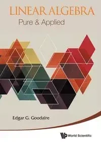 LINEAR ALGEBRA - EDGAR G GOODAIRE