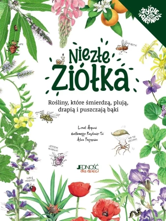 Niezłe ziółka. Rośliny, które śmierdzą, plują... - praca zbiorowa