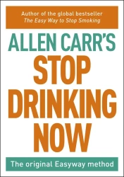 Stop Drinking Now wer. angielska - Allen Carr