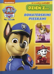 Psi Patrol. Dzień z Bohaterskimi pieskami - praca zbiorowa