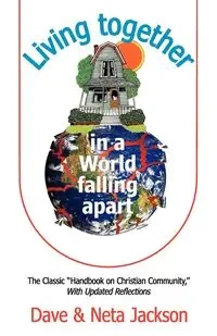 Living Together in a World Falling Apart - Jackson Dave