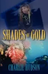 Shades of Gold - Charlie Hudson