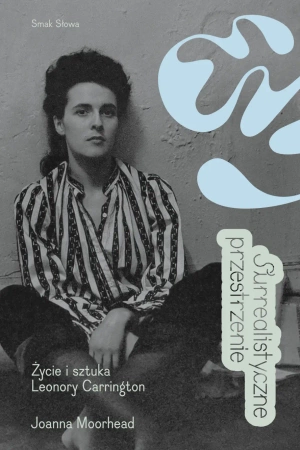 Surrealistyczne przestrzenie - Joanna Moorhead