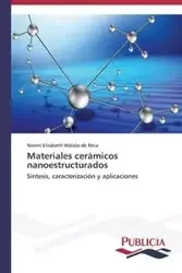 Materiales cerámicos nanoestructurados - Elisabeth Walsöe de Reca Noemí