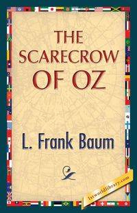 The Scarecrow of Oz - Baum L. Frank