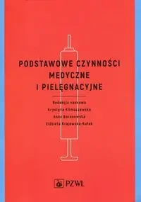 Podstawowe czynności medyczne i pielęgnacyjne - Krystyna Klimaszewska