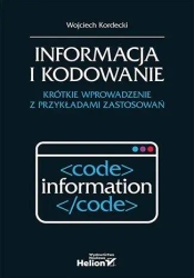 Informacja i kodowanie. Krótkie wprowadzenie... - Wojciech Kordecki