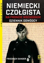 Niemiecki czołgista na froncie wschodnim Dziennik - Friedrich Sander