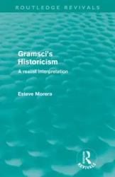 Gramsci's Historicism (Routledge Revivals) - Morera Esteve