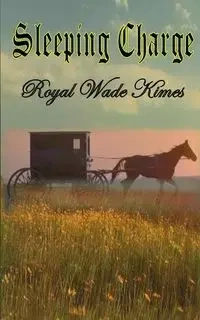 Sleeping Charge - Royal Wade Kimes