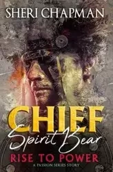 Chief Spirit Bear - Sheri Chapman