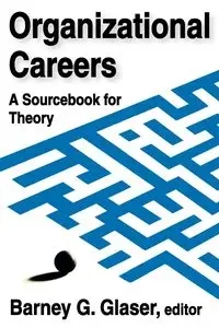 Organizational Careers - Barney Glaser