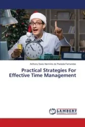 Practical Strategies For Effective Time Management - Anthony da Piedade Fernandes Savio H...