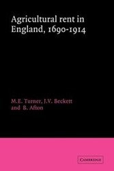 Agricultural Rent in England, 1690 1914 - Turner M. E.