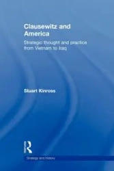 Clausewitz and America - Stuart Kinross